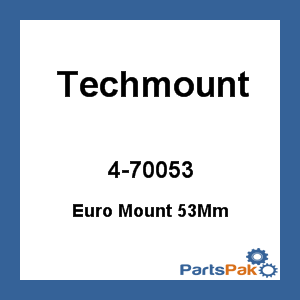 Techmount 4-70053; Euro Mount 53Mm