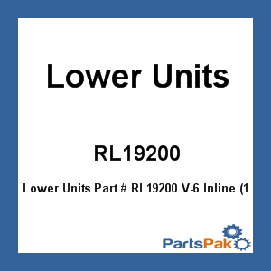 Lower Units RL19200; V-6 Inline (19299