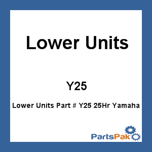 Lower Units Y25; 25Hr Yamaha