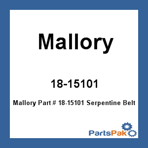 Mallory 18-15101; Serpentine Belt
