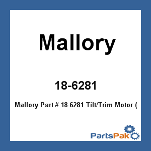 Mallory 18-6281; Tilt/Trim Motor (9-18106)
