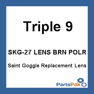Triple 9 SKG-27 LENS BRN POLR; Saint Goggle Replacement Lens (Polarized Brown)