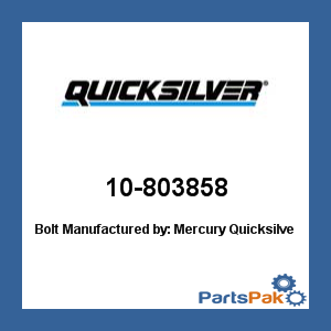 Quicksilver 10-803858; Bolt- Replaces Mercury / Mercruiser