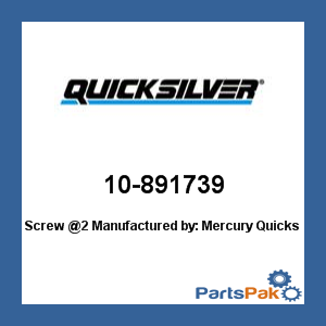 Quicksilver 10-891739; Screw @2- Replaces Mercury / Mercruiser