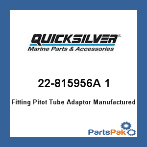 Quicksilver 22-815956A 1; Fitting Pitot Tube Adaptor- Replaces Mercury / Mercruiser