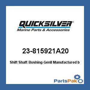 Quicksilver 23-815921A20; Shift Shaft Bushing-GenII- Replaces Mercury / Mercruiser