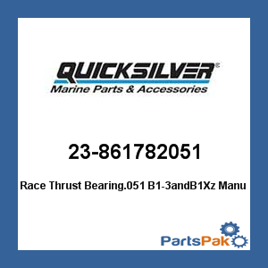 Quicksilver 23-861782051; Race Thrust Bearing.051 B1-3andB1Xz- Replaces Mercury / Mercruiser