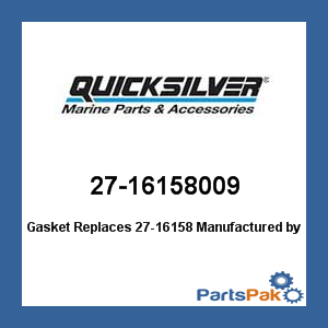 Quicksilver 27-16158009; Gasket Replaces 27-16158- Replaces Mercury / Mercruiser