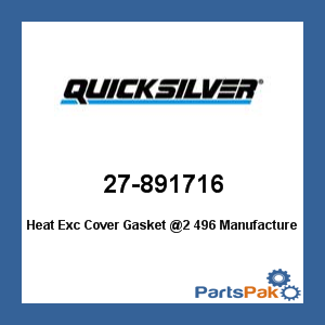Quicksilver 27-891716; Heat Exc Cover Gasket @2 496- Replaces Mercury / Mercruiser