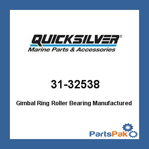 Quicksilver 31-32538; Gimbal Ring Roller Bearing- Replaces Mercury / Mercruiser
