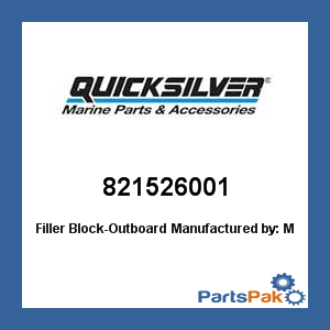 Quicksilver 821526001; Filler Block-Outboard- Replaces Mercury / Mercruiser