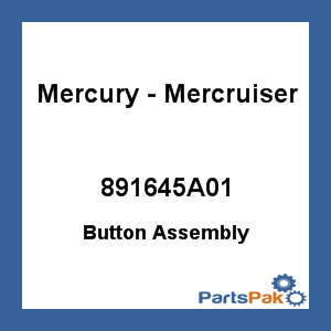 Quicksilver 891645A01; Button Assembly Replaces Mercury / Mercruiser