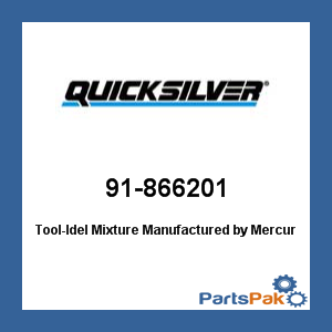 Quicksilver 91-866201; Tool-Idel Mixture Replaces Mercury / Mercruiser