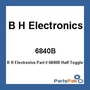 B H Electronics 6840B; Half Toggle