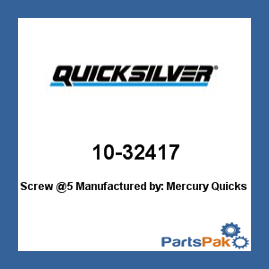 Quicksilver 10-32417; Screw @5- Replaces Mercury / Mercruiser