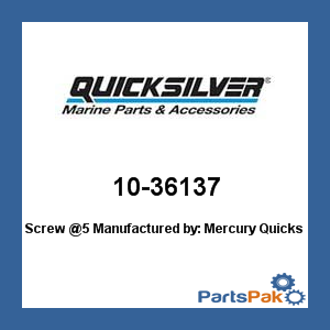 Quicksilver 10-36137; Screw @5- Replaces Mercury / Mercruiser