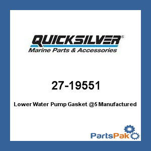 Quicksilver 27-19551; Lower Water Pump Gasket @5- Replaces Mercury / Mercruiser