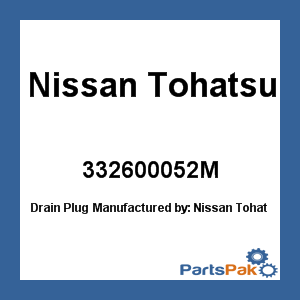 Nissan Tohatsu 332600052M; Drain Plug