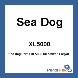 Sea Dog XL5000; Kill Switch Lanyard