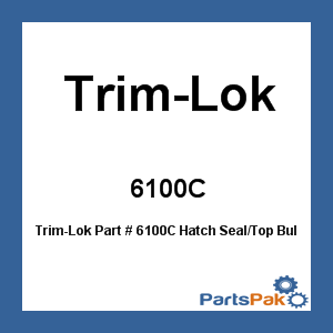 Trim-Lok 6100C; Hatch Seal/Top Bulb (250)
