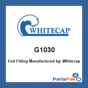 Whitecap G1030; End Fitting