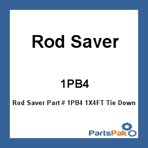 Rod Saver 1PB4; 1X4FT Tie Down