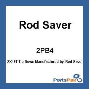 Rod Saver 2PB4; 2X4FT Tie Down