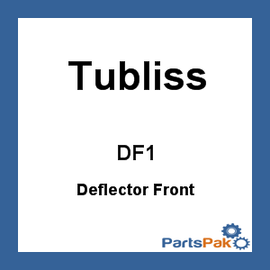 Tubliss DF1; Deflector Front