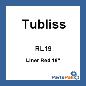 Tubliss RL19; Liner Red 19-inch