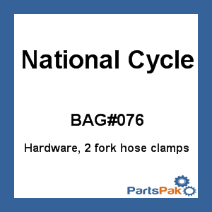National Cycle BAG 076; Hardware, 2 fork hose clamps