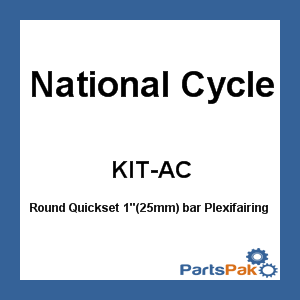 National Cycle KIT-AC; Round Quickset 1-inch (25mm) bar Plexifairing 3