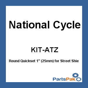 National Cycle KIT-ATZ; Round Quickset 1-inch (25mm) for Street Shield EX