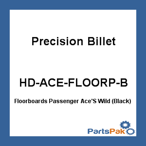 Precision Billet HD-ACE-FLOORP-B; Floorboards Passenger Ace'S Wild (Black)