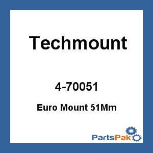Techmount 4-70051; Euro Mount 51Mm