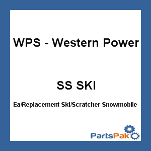 WPS - Western Power Sports SS SKI; (Single Item) Replacement Ski / Scratcher Snowmobile Over The Top Perf
