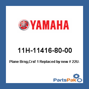 Yamaha 11H-11416-80-00 Plane Bearing, Crankshaft 1; New # 22U-11416-80-00