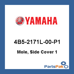 Yamaha 4B5-2171L-00-P1 Mole, Side Cover 1; New # 4B5-2171L-01-P1