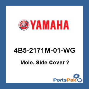 Yamaha 4B5-2171M-01-WG Mole, Side Cover 2; 4B52171M01WG