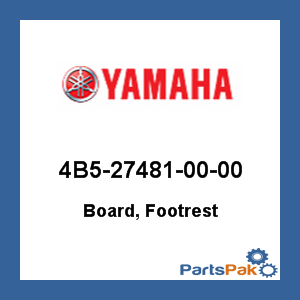 Yamaha 4B5-27481-00-00 Board, Footrest; 4B5274810000