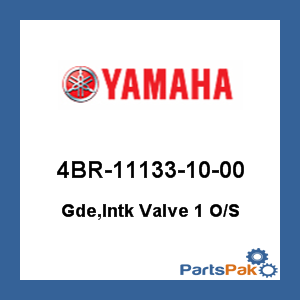 Yamaha 4BR-11133-10-00 Guide, Intake Valve 1 Oversized; 4BR111331000