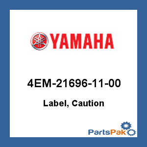 Yamaha 4EM-21696-11-00 Label, Caution; 4EM216961100