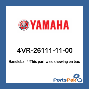 Yamaha 4VR-26111-11-00 Handlebar; 4VR261111100