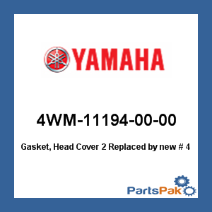 Yamaha 4WM-11194-00-00 Gasket, Head Cover 2; New # 4WM-11194-01-00