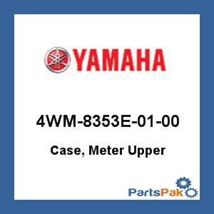 Yamaha 4WM-8353E-01-00 Case, Meter Upper; 4WM8353E0100