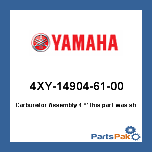 Yamaha 4XY-14904-61-00 Carburetor Assembly 4; 4XY149046100