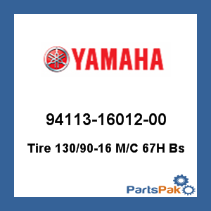 Yamaha 94113-16012-00 Tire 130/90-16 Motorcycle 67H Bs; 941131601200