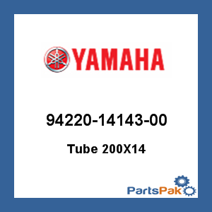 Yamaha 94220-14143-00 Tube 200X14; 942201414300