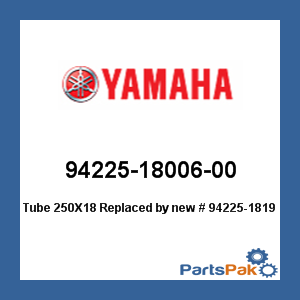 Yamaha 94225-18006-00 Tube 250X18; New # 94225-18194-00