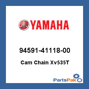 Yamaha 94591-41118-00 Cam Chain Xv535T; 945914111800