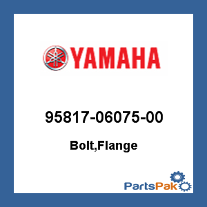 Yamaha 95817-06075-00 Bolt, Flange; 958170607500